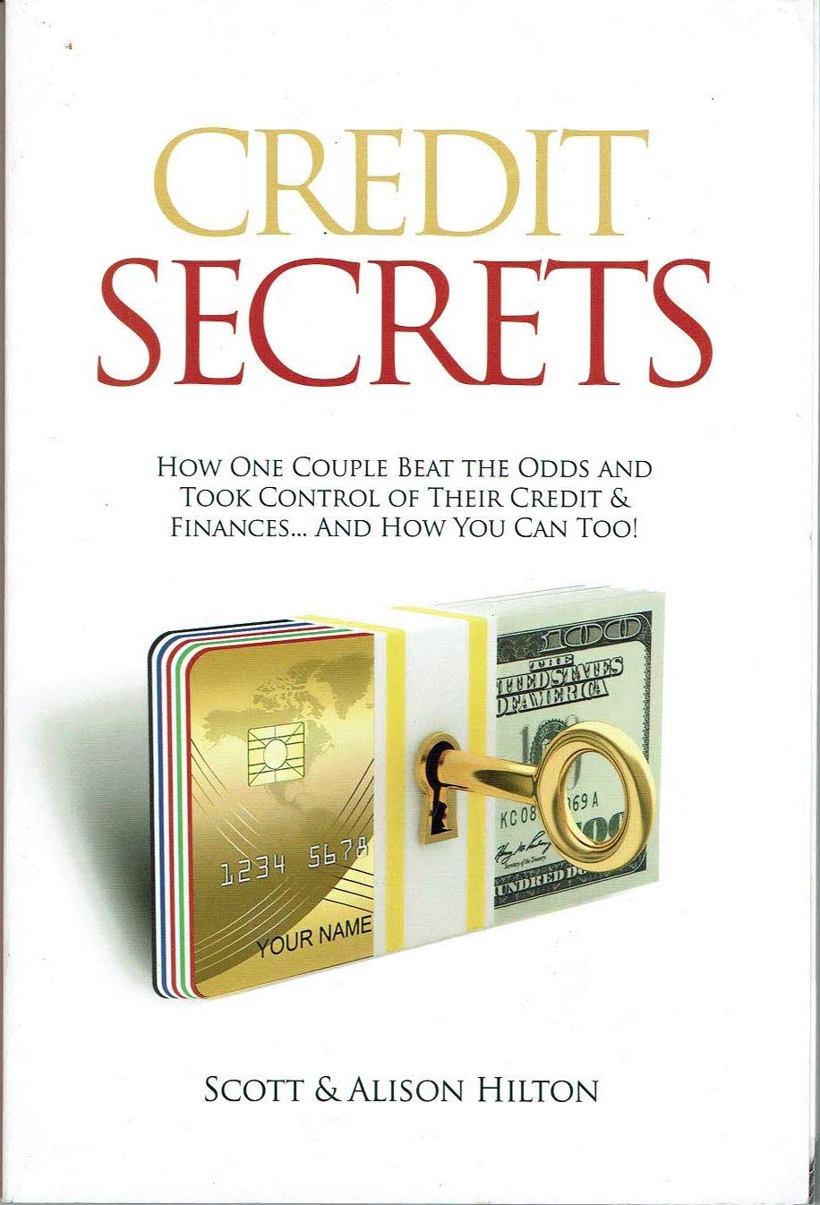 Credit Secrets by Scott and Alison Hilton